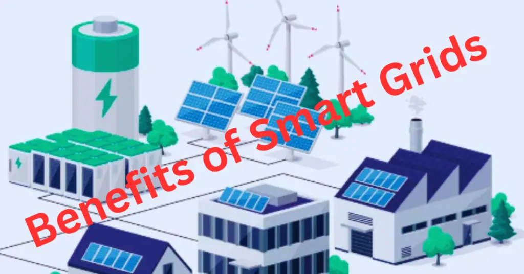 Benefits of Smart Grids explained