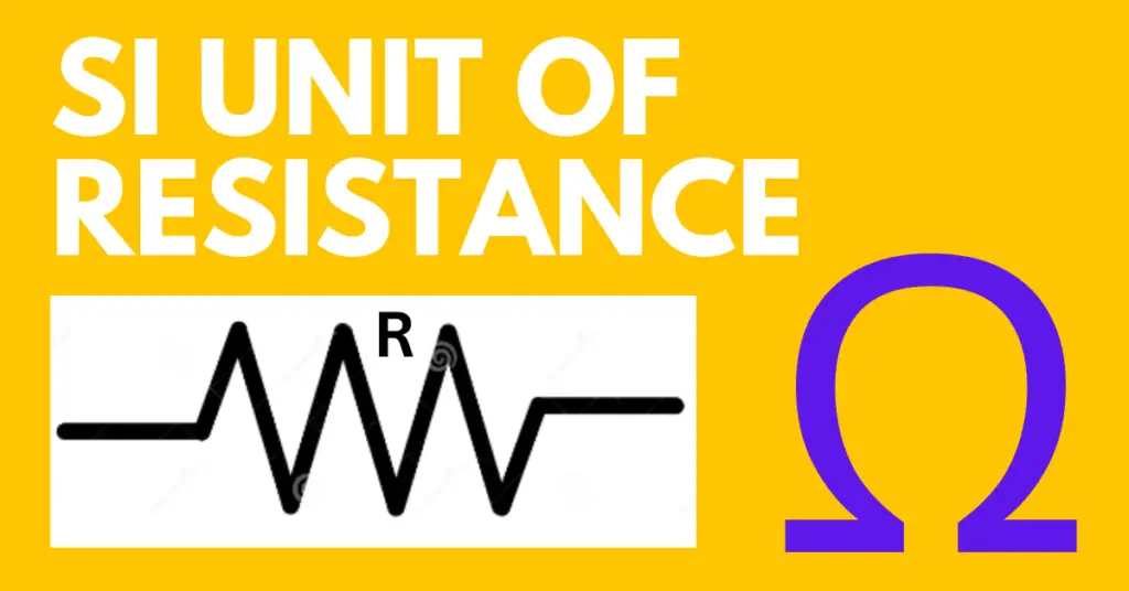 Si unit of resistance- ohm