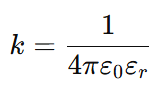Coulomb’s Law constant k in any medium, expressed as k = 1 / (4πε0εr), where εr is the relative permittivity of the medium and ε0 is the permittivity of free space.